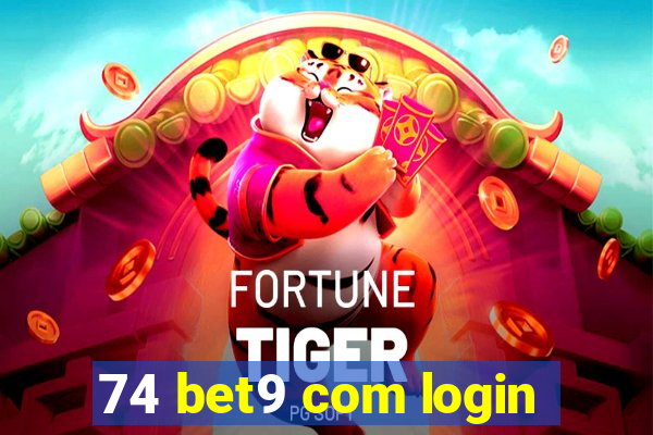 74 bet9 com login